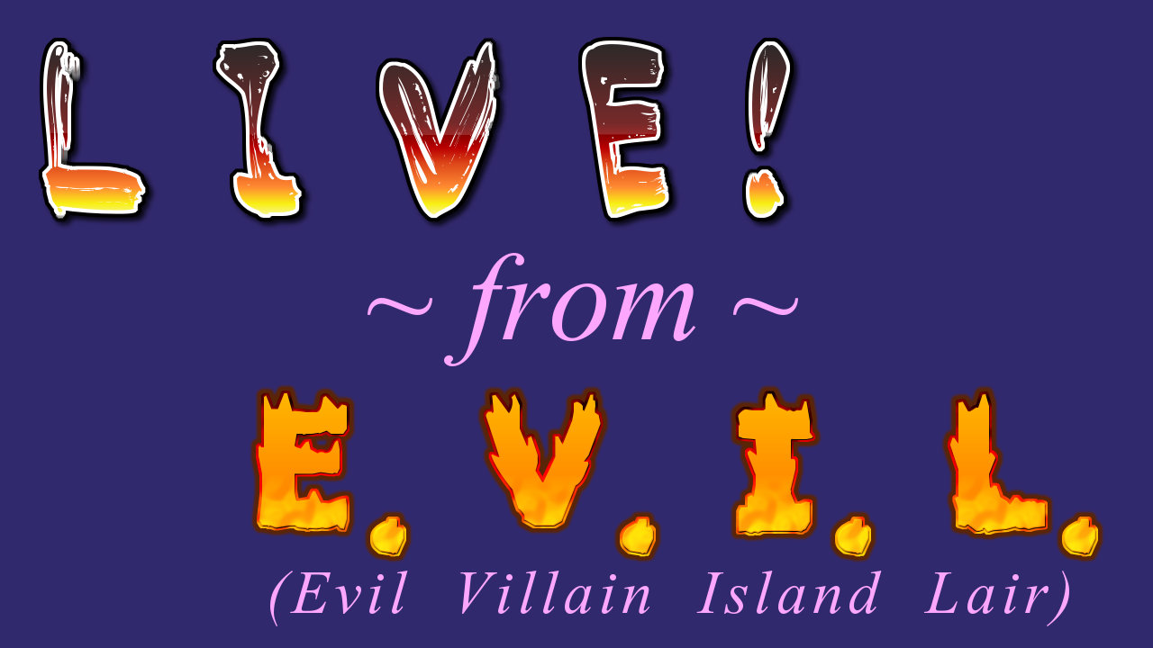 Live! from E.V.I.L. - Title Card