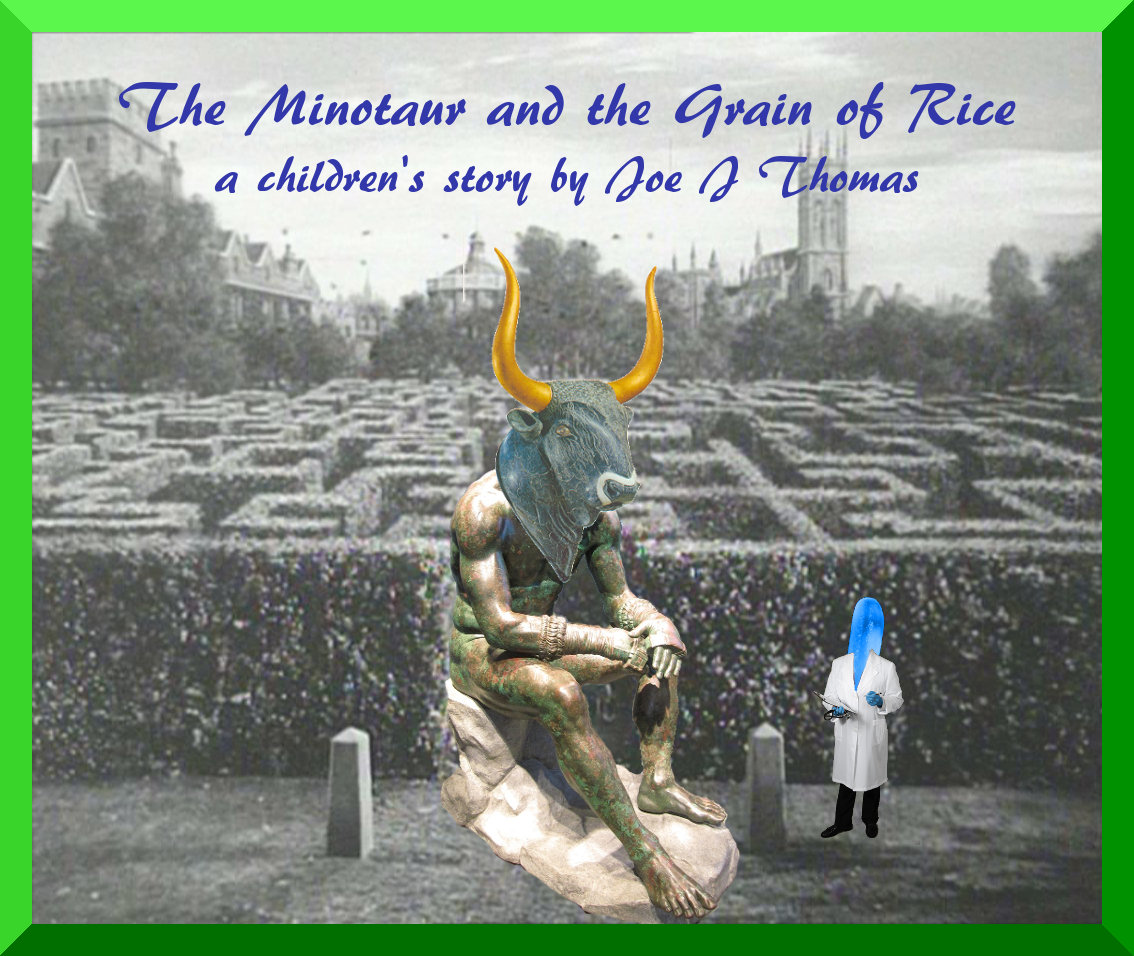 The Minotaur and the Grain of Rice