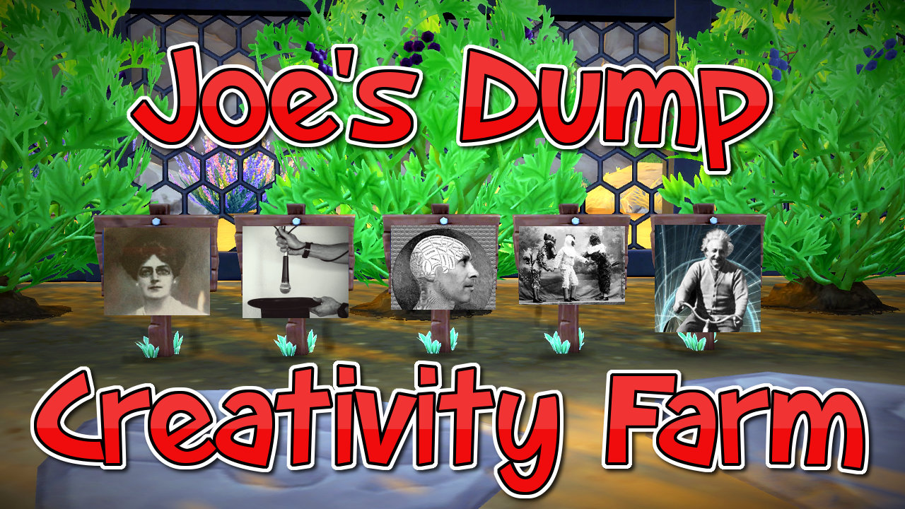 Joe's Dump Creativity Farm!