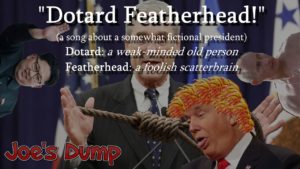 Dotard Featherhead title card: Joe's Dump