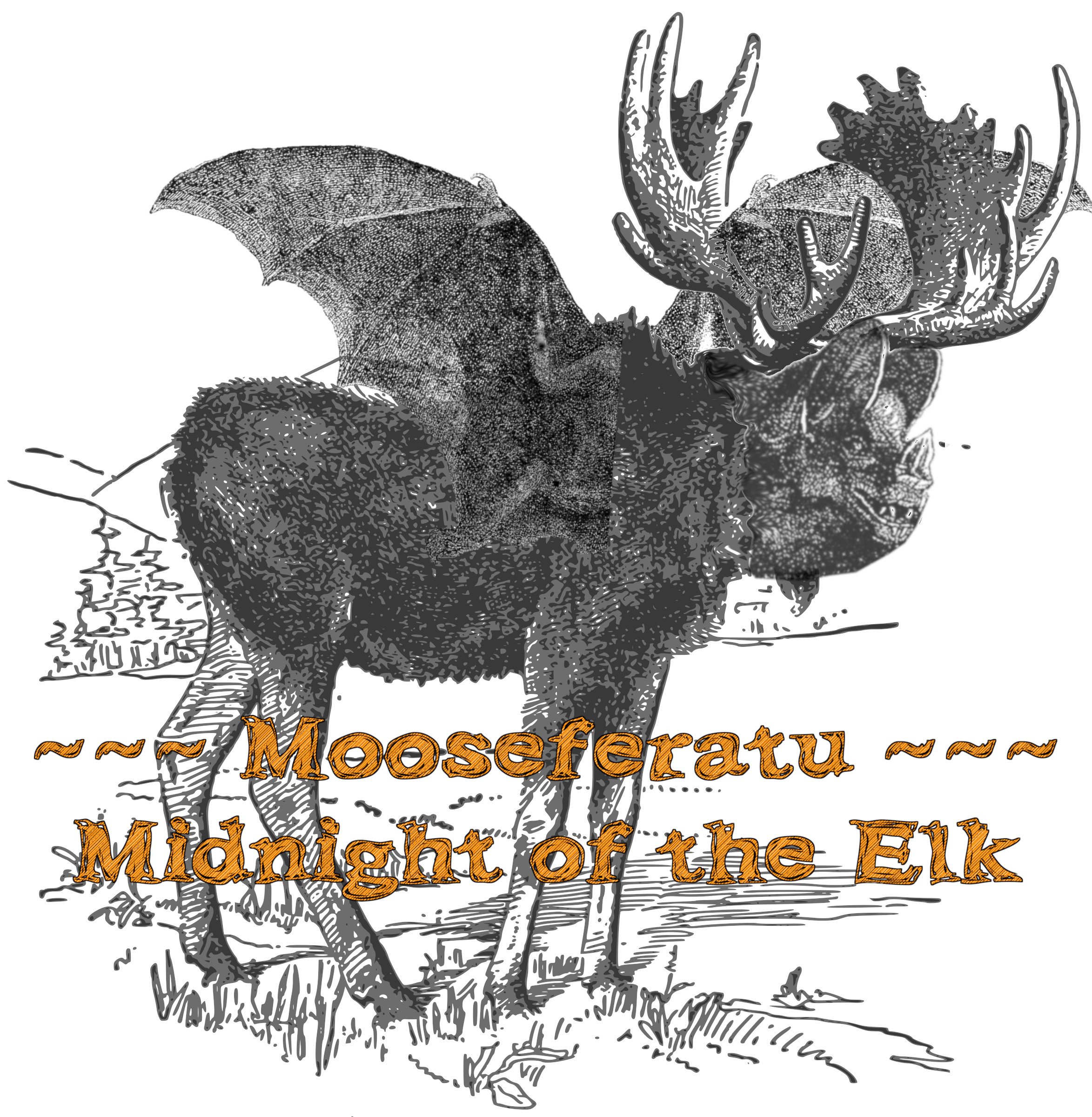 Mooseferatu: Midnight of the Elk (Joe's Dump)